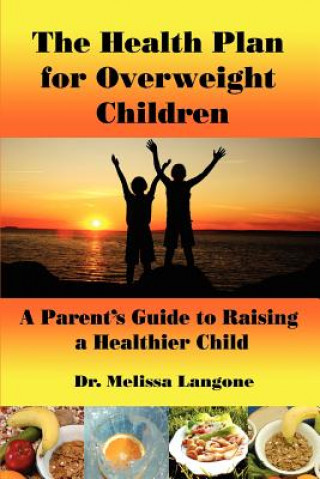 Kniha Health Plan for Overweight Children Melissa Langone