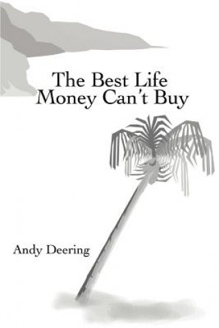 Kniha Best Life Money Can't Buy Andy Deering