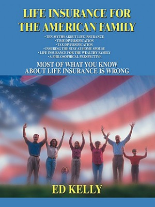 Kniha Life Insurance for the American Family Ed Kelly