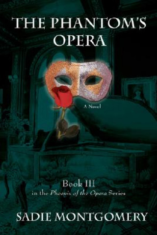 Kniha Phantom's Opera Sadie Montgomery