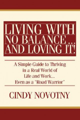 Kniha Living with No Balance ... and Loving It! Cindy Novotny