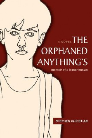 Kniha Orphaned Anything's stephen christian