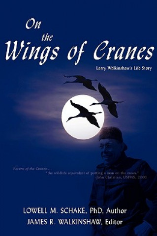 Book On the Wings of Cranes Lowell M. Schake