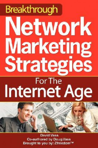 Kniha Breakthrough Network Marketing Strategies for the Internet Age David Vass