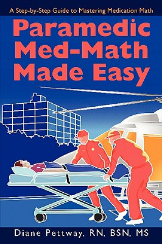 Kniha Paramedic Med-Math Made Easy BSN