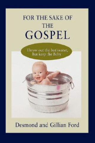 Książka For the Sake of the Gospel Desmond Ford