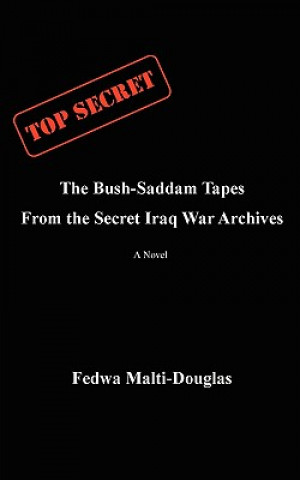 Kniha Bush-Saddam Tapes Fedwa Malti-Douglas