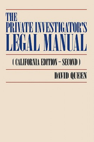 Carte Private Investigator's Legal Manual David Queen