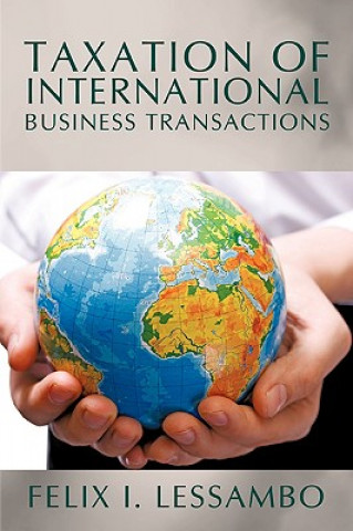 Buch Taxation of International Business Transactions Felix I. Lessambo