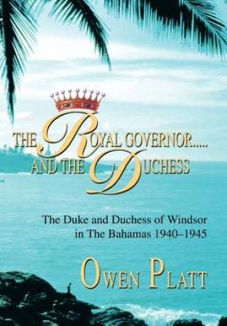 Könyv Royal Governor.....and The Duchess Owen Platt