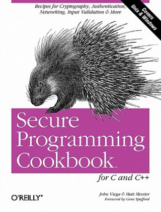 Kniha Secure Programming Cookbook for C & C++ John Viega
