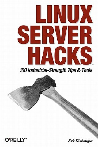 Kniha Linux Server Hacks Rob Flickenger