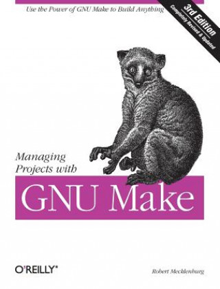 Книга Managing Projects with Make Robert Mecklenburg