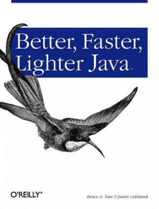 Könyv Better, Faster, Lighter Java Bruce Tate