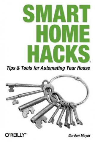 Kniha Smart Home Hacks Gordon Meyer