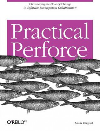 Книга Practical Perforce Laura Wingerd