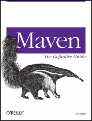 Kniha Maven: The Definitive Guide Sonatype Company