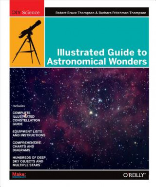 Carte Illustrated Guide to Astronomical Wonders Barbara Fritchm Thompson