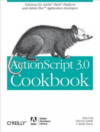 Kniha ActionScript 3.0 Cookbook Joey Lott