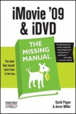 Carte iMovie '09 and iDVD: The Missing Manual David Pogue