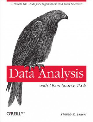 Knjiga Data Analysis with Open Source Tools Philipp K. Janert