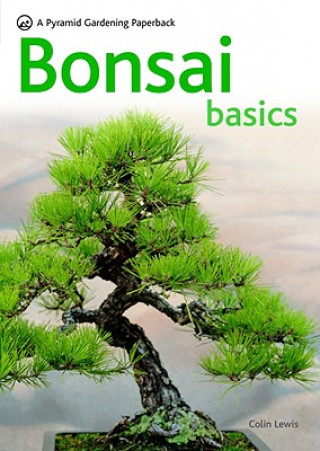 Книга Bonsai Basics Colin Lewis