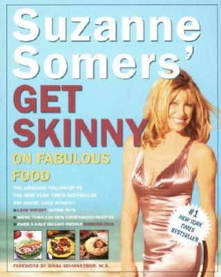 Könyv Suzanne Somers' Get Skinny on Fabulous Food Suzanne Somers