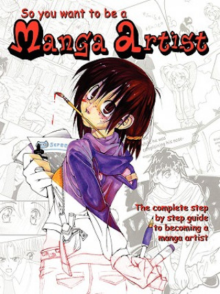 Книга So You Want To Be A Manga Artist Nicole