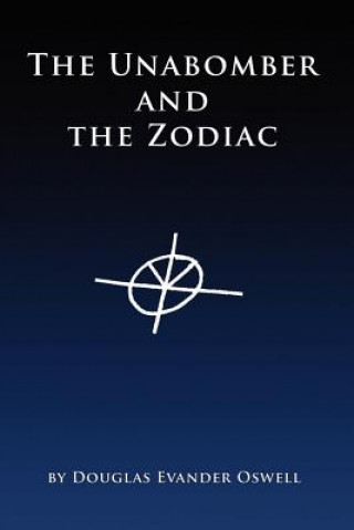 Kniha Unabomber and the Zodiac Douglas