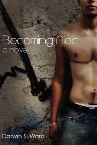Knjiga Becoming Alec Darwin Ward