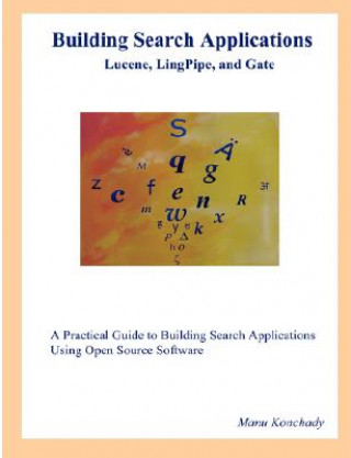 Книга Building Search Applications: Lucene, LingPipe, and Gate Manu Konchady