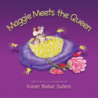 Книга Maggie Meets the Queen Karen Biebel-Sutera