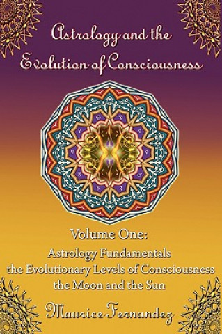 Kniha Astrology and the Evolution of Consciousness-Volume 1 Maurice Fernandez