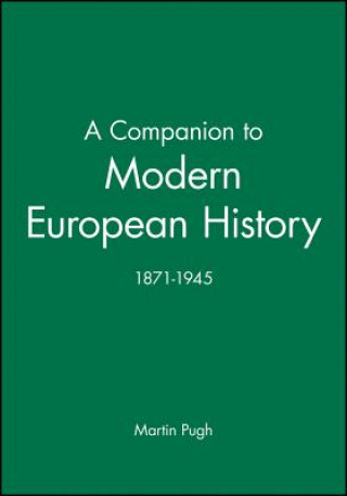 Kniha Companion to Modern European History 1871-1945 Martin Pugh