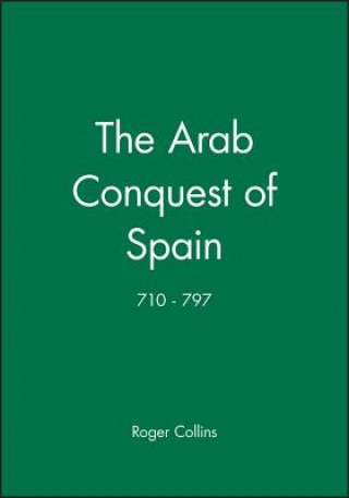 Carte Arab Conquest of Spain 710-797 Roger Collins