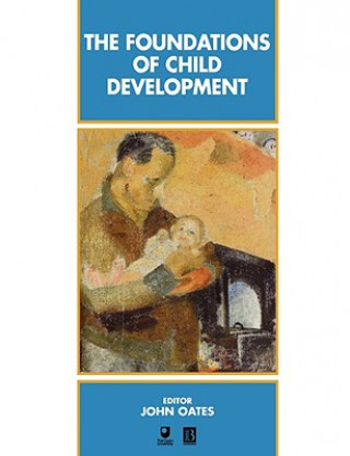 Carte Foundations of Child Development John Oates