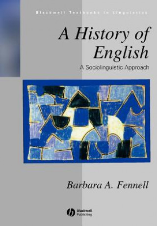 Книга History of English - A Sociolinguistic Approach Barbara Fennell