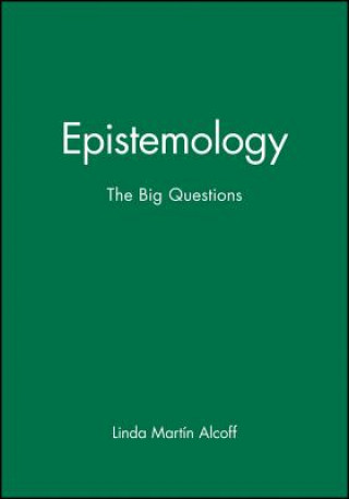 Książka Epistemology - The Big Questions Martin Alcoff Linda