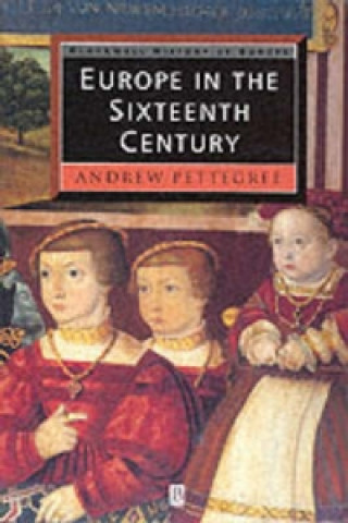 Kniha Europe in the Sixteenth Century Andrew Pettegree