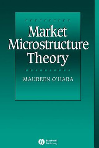 Kniha Market Microstructure Theory Maureen O´Hara