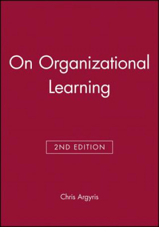 Kniha On Organizational Learning 2e Chris Argyris