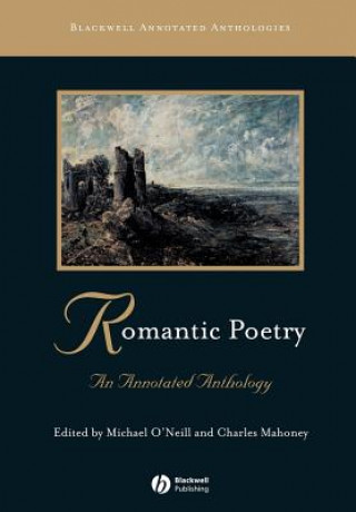 Carte Romantic Poetry - An Annotated Anthology O'Neill