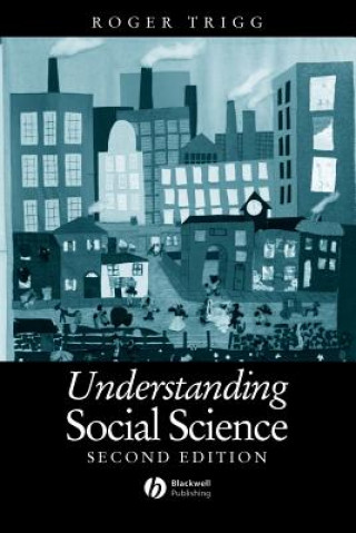 Livre Understanding Social Science - A Philosophical Introduction to the Social Sciences, Second Edition Roger Trigg