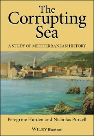 Carte Corrupting Sea - A Study of Mediterranean of History Peregrine Horden