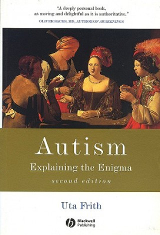 Carte Autism - Explaining the Enigma 2e Uta Frith