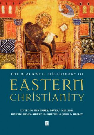 Kniha Blackwell Dictionary of Eastern Christianity Ken Parry