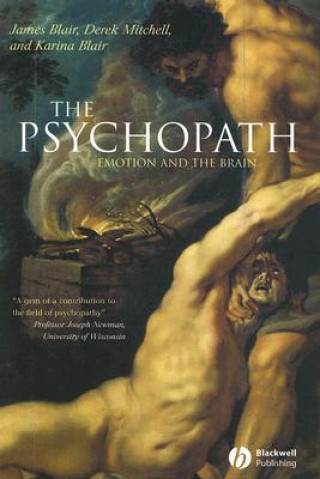 Könyv Psychopath - Emotion and the Brain James Blair