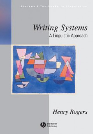 Książka Writing Systems - A Linguistic Approach Henry Rogers