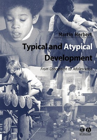 Könyv Typical and Atypical Development from Conception to Adolescence Martin Herbert