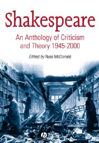 Książka Shakespeare - An Anthology of Criticism and Theory  1945-2000 Russ McDonald